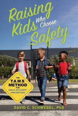 Book cover for Raising Kids Who Choose Safety