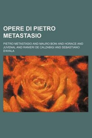 Cover of Opere Di Pietro Metastasio (T.10)