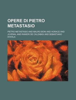 Book cover for Opere Di Pietro Metastasio (T.10)