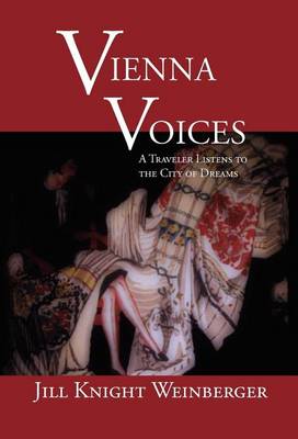 Cover of Vienna Voices: A Traveler Listens to the City of Dreams. Writing Travel Series