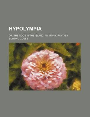 Book cover for Hypolympia; Or, the Gods in the Island, an Ironic Fantasy