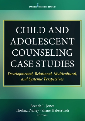 Cover of Child and Adolescent Counseling Case Studies