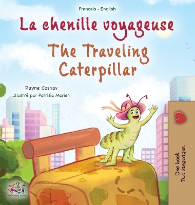Cover of The Traveling Caterpillar (French English Bilingual Book for Kids) - F