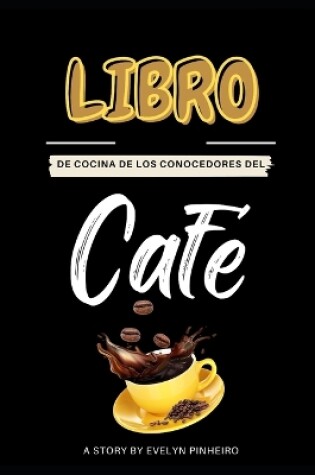 Cover of El libro de cocina de los conocedores del café