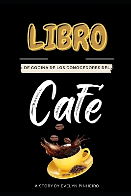 Book cover for El libro de cocina de los conocedores del café