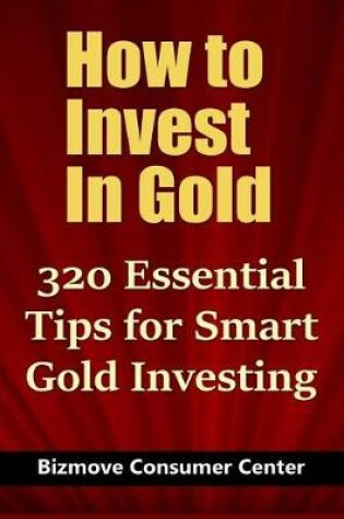 Cover of How to Invest In Gold