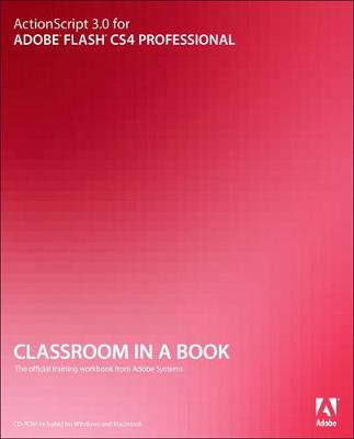Book cover for ActionScript 3.0 for Adobe Flash CS4 Professional Classroom in a Book