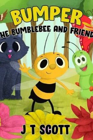 Cover of Bumper the Bumblebee and Friends