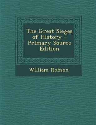 Book cover for The Great Sieges of History - Primary Source Edition