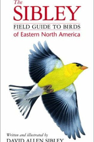 Cover of The Sibley Field Guide to Birds of Eastern North America