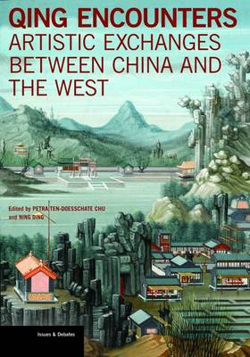 Book cover for Qing Encounters  - Artistic Exchanged between China and the West
