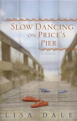 Book cover for Slow Dancing on Price's Pier