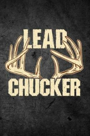 Cover of Lead Chucker