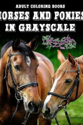 Cover of Adult Coloring Books Horses and Ponies in Grayscale