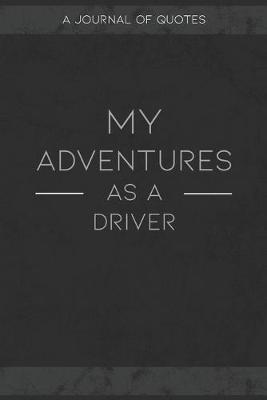 Book cover for My Adventures As A Driver