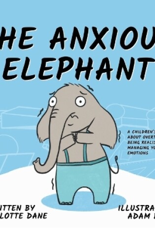 Cover of The Anxious Elephant