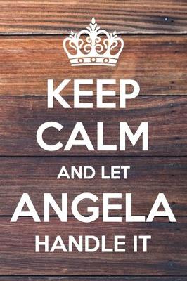 Book cover for Keep Calm and Let Angela Handle It