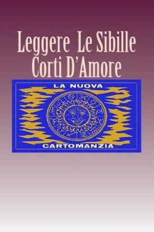 Cover of Leggere Le Sibille Corti D'Amore