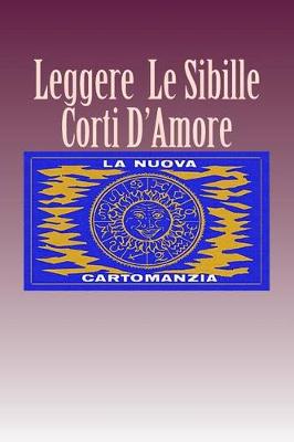 Book cover for Leggere Le Sibille Corti D'Amore