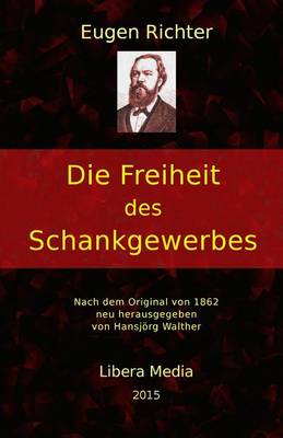 Book cover for Die Freiheit des Schankgewerbes