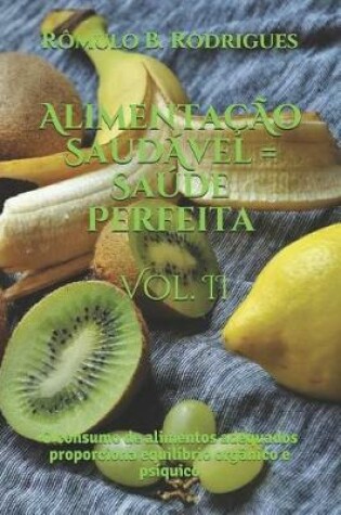 Cover of Alimentaçao Saudavel = Saude Perfeita - Vol. II