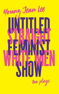 Book cover for Straight White Men/Untitled Feminist Show: Two Plays