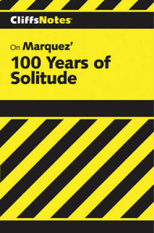 Cover of Cliffsnotes on Garcia Marquez' 100 Years of Solitude