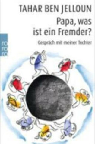 Cover of Papa, Was Ist Ein Fremder?