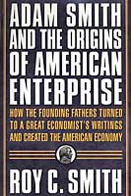 Book cover for Adam Smith and the Origins of American Enterprise