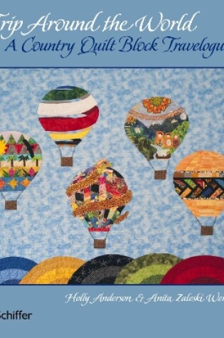 Cover of Trip Around the World: A Country Quilt Block Travelogue