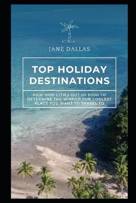 Book cover for Top Holiday Destinations