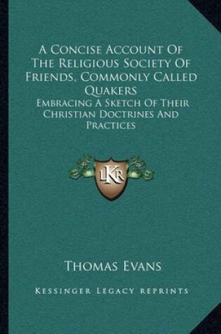 Cover of A Concise Account of the Religious Society of Friends, Commonly Called Quakers