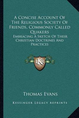 Book cover for A Concise Account of the Religious Society of Friends, Commonly Called Quakers