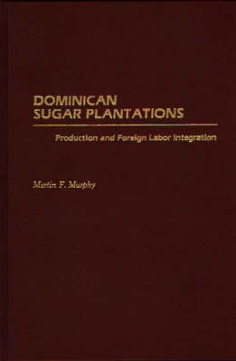 Book cover for Dominican Sugar Plantations