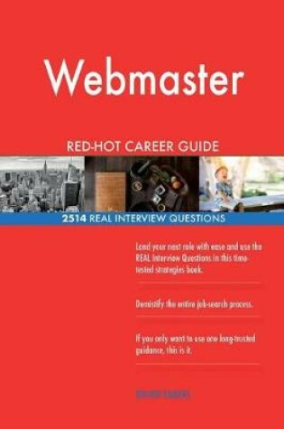 Cover of Webmaster RED-HOT Career Guide; 2514 REAL Interview Questions