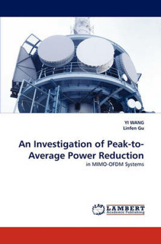 Cover of An Investigation of Peak-to-Average Power Reduction