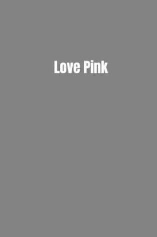 Cover of Love Pink