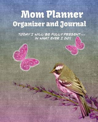 Cover of Mom Planner Organizer and Journal