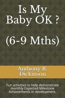 Cover of Is My Baby OK ? (6-9 Mths)