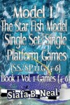 Book cover for Model I - The Star Fish Model - Single Set/Single Platform Games (S.S./S.P. 1.1 G( 4-6), Book 1 Vol. 1 Games(4-6)