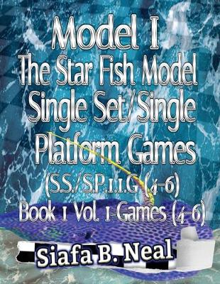 Book cover for Model I - The Star Fish Model - Single Set/Single Platform Games (S.S./S.P. 1.1 G( 4-6), Book 1 Vol. 1 Games(4-6)