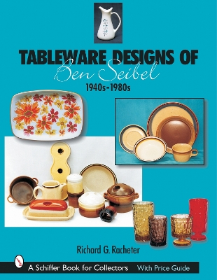 Book cover for Tableware Designs of Ben Seibel