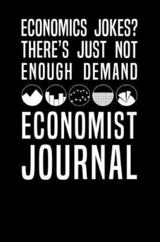 Cover of Economics Jokes There's Just Not Enough Demand Economist Journal