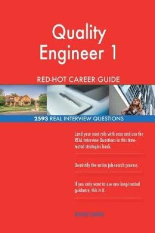 Cover of Quality Engineer 1 RED-HOT Career Guide; 2593 REAL Interview Questions