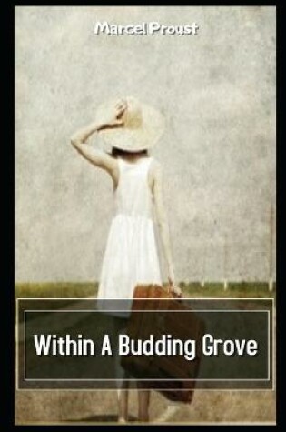Cover of Within A Budding Grove Illustrated