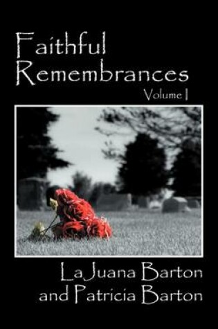Cover of Faithful Remembrances - Volume I