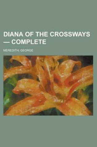 Cover of Diana of the Crossways - Complete