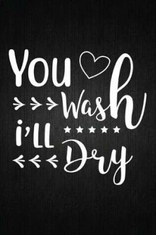 Cover of You wash i will dry