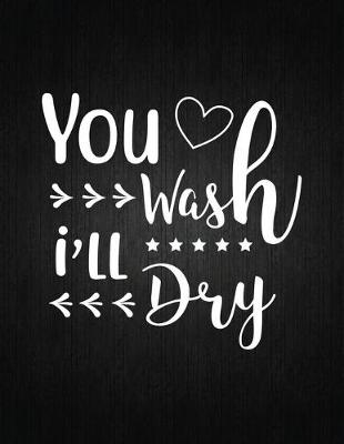 Cover of You wash i will dry