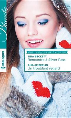 Cover of Rencontre a Silver Pass - Un Troublant Regard